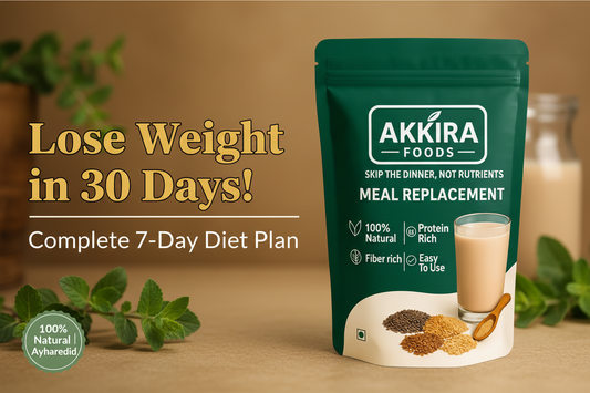 Lose Weight in 30 Days - Complete 7-Day Diet Plan | Akkira Foods Natural Weight Loss Drink